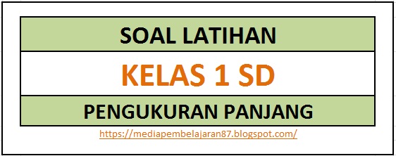 Contoh Soal Matematika Kelas 1 Sd Tentang Satuan Pengukuran Panjang Media Pembelajaran 87