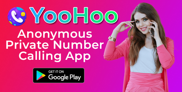 YooHoo – Anonymous Calling Android App Source Code & Admin Panel & Website