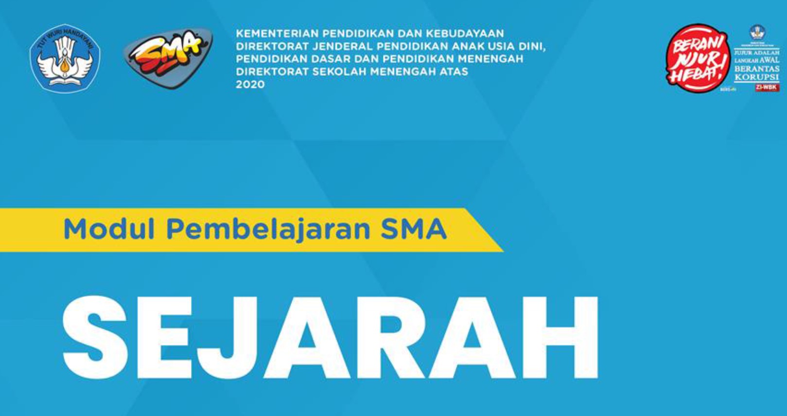 Modul Belajar Sejarah dan Sejarah Indonesia SMA Kelas 10, Kelas 11, dan Kelas 12