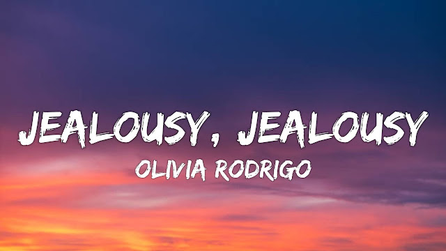 Jealousy Jealousy Olivia Rodrigo Lyrics