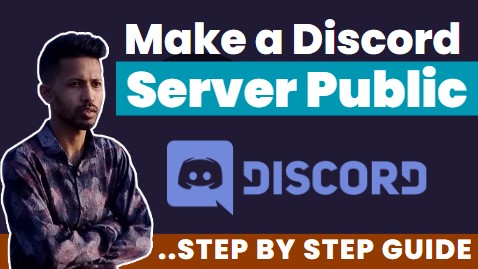 How to make a discord server public | A Step by Step Guide