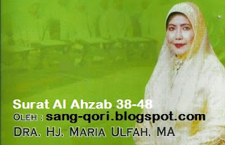 Download Qori Hj Maria Ulfah - Surat Al Ahzab 38-48