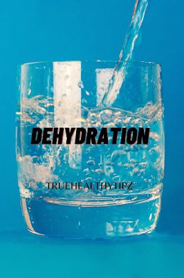 https://truehealthytipz.blogspot.com/2020/08/dehydration.html