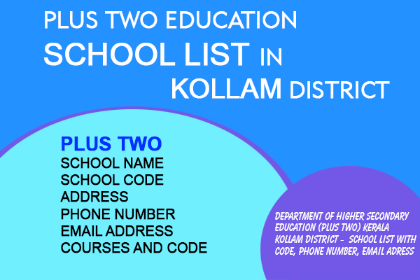 PLUS TWO SCHOOL CODE FULL LIST WITH SCHOOL ADDRESS AND CONTACT NUMBER IN KOLLAM DISTRICT | DHSE KERALA