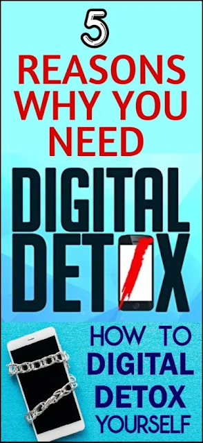5 Reasons For Digital Detox And How To Digitally Detoxify Yourself