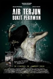 Nonton Film Air Terjun Bukit Perawan (2016)