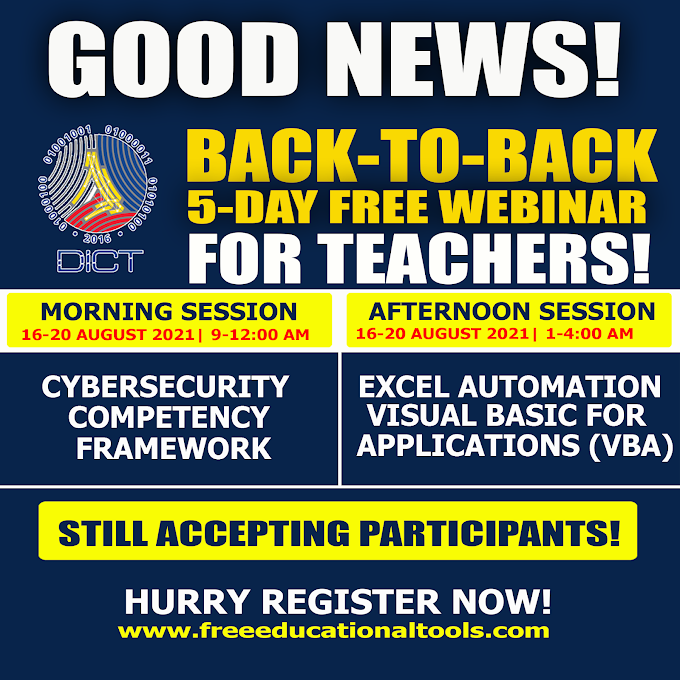 Good News! Free 5-Day 2 Webinar Series for Teachers from DICT | August 16-20, 2021 | REGISTER NOW!