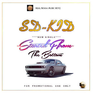 SD-KID - Started From The Bottom @MichaelSDKID1 @9jamusicspot