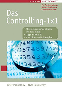 Das Controlling 1x1 (Ich-AG) (Erfolgreich Selbstständig)