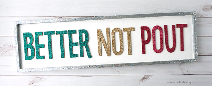 "Better Not Pout" Christmas Sign with Cricut