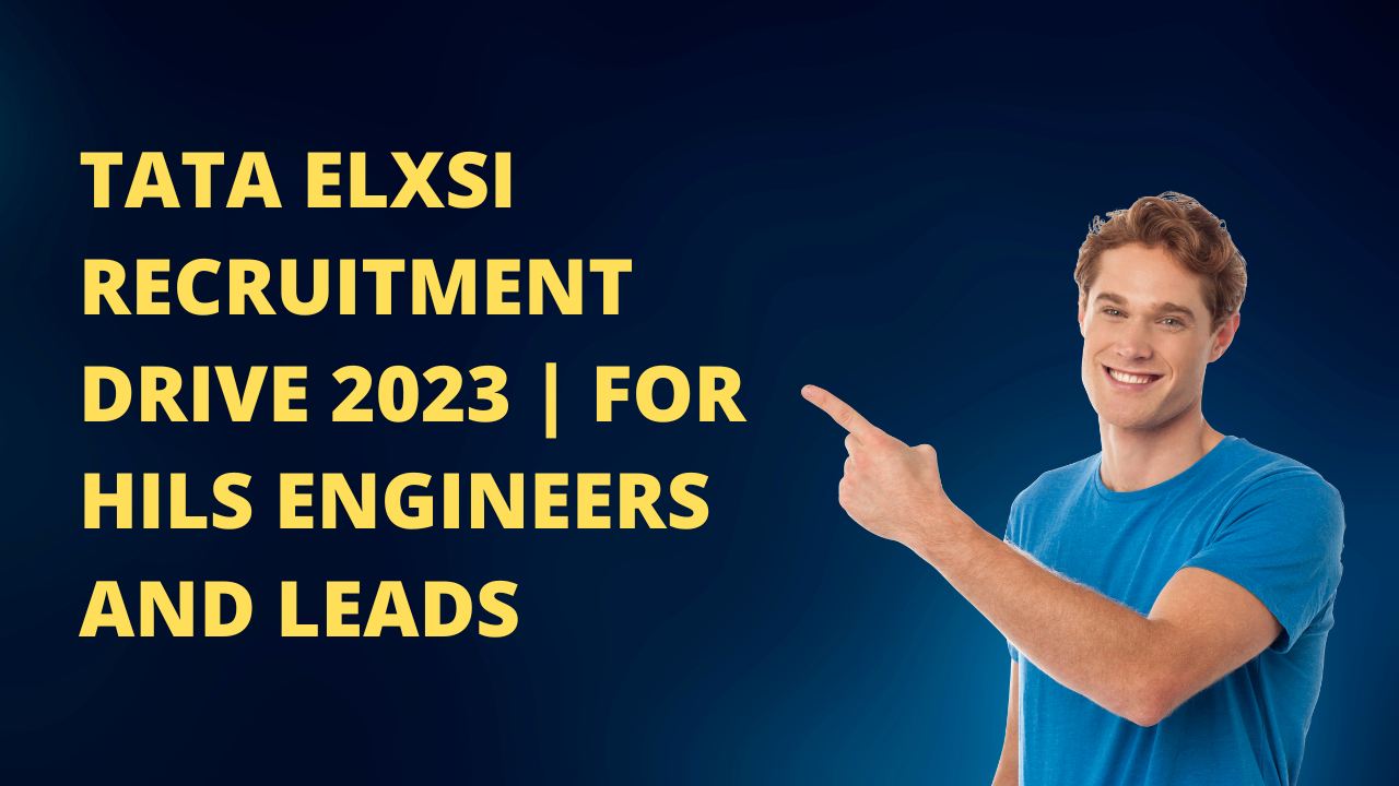 tata Elxsi Recruitment Drive 2023 | For HILS Engineers and Leads