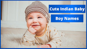 [299+] Cute indian baby boy names | Latest Names For Boy |