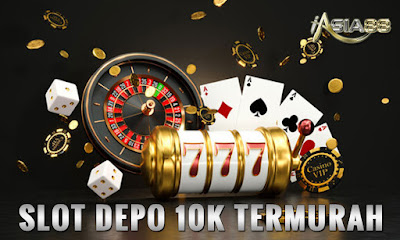 Slot Depo 10k Termurah di iAsia88