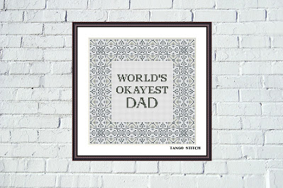 Worlds okayest dad funny birthday cross stitch for father - Tango Stitch