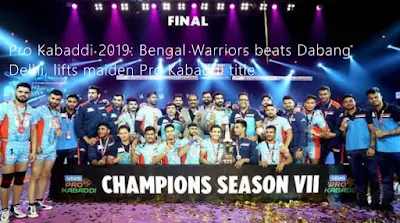 Pro Kabaddi 2019: Bengal Warriors beats Dabang Delhi, lifts maiden Pro Kabaddi title