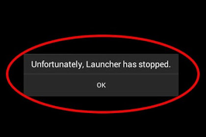√ Muncul Notifikasi Unfortunately Oppo Launcher Has Stopped? Tenang,
Ini Beliau Solusinya
