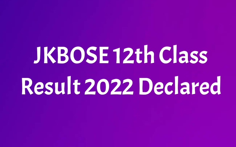 JKBOSE 12th Class Result 2022 Declared – Check Your Result Here