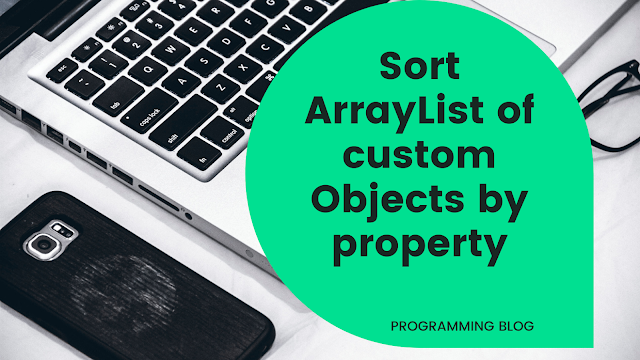 Sort ArrayList of custom Objects by property with null values