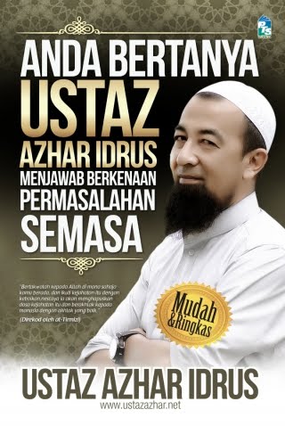 Buku : Anda Bertanya Ustaz Azhar Idrus Menjawab Berkenaan 