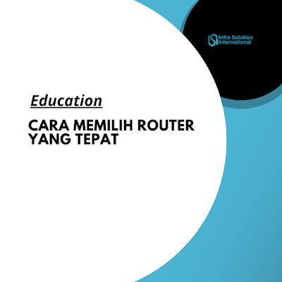 Cara Memilih Router yang Tepat untuk Keamanan Jaringan Kantor - Infra Solution International
