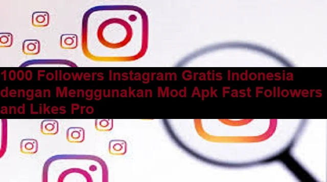 1000 Followers Instagram Gratis Indonesia