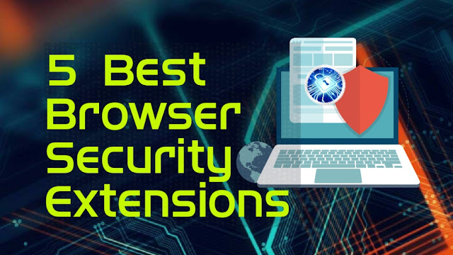 5 Best Browser Security Extensions