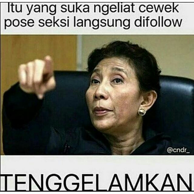 Meme Lucu Ibu Mentri Susi Pudjiastuti Tenggelamkan 