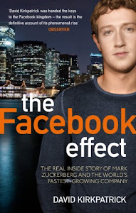 The Facebook Effect: The Real Inside Story of Mark Zuckerberg and the World's Fastest Growing Company