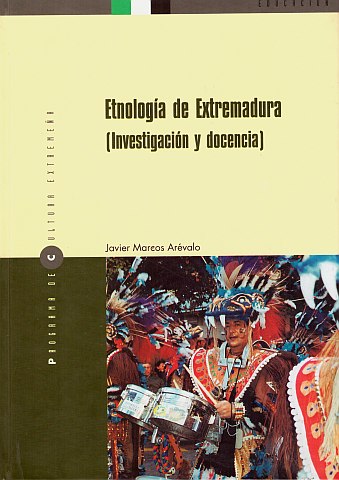 ETNOLOGÍA DE EXTREMADURA. INVESTIGACIÓN  Y DOCENCIA.