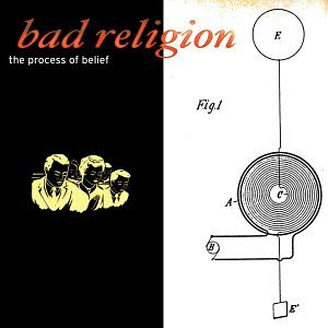 Bad Religion - The Process Of Belief [2002]