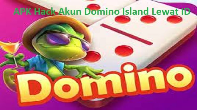 APK Hack Akun Domino Island Lewat ID 2023  1001Teknologi