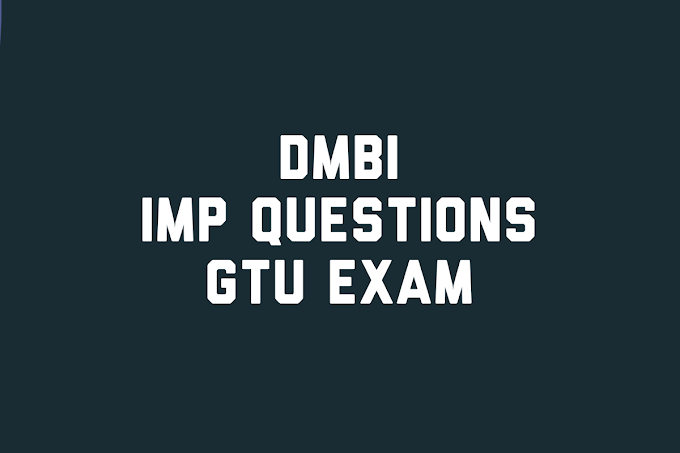 DMBI IMP Questions for GTU Exam