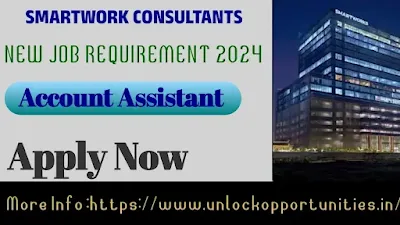  Smart Work Consultants Recruitment Drive 2024 | Accounts Assistant