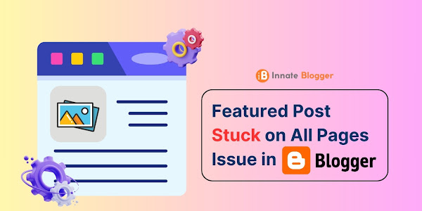 Blogger Tutorial: How to Limit Featured Post to Homepage Only