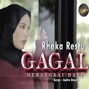 Rheka Restu - Gagal Merangkai Hati.mp3