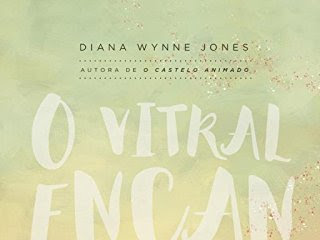 Resenha #230 - O Vitral Encantado - Diana Wynne Jones - Galera Júnior