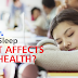 How lack of sleep affects your health ?