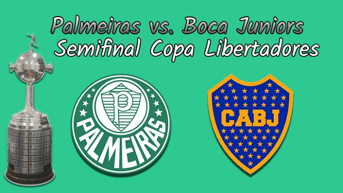 【En Vivo Online】Palmeiras vs. Boca Juniors - Semifinal Copa Libertadores