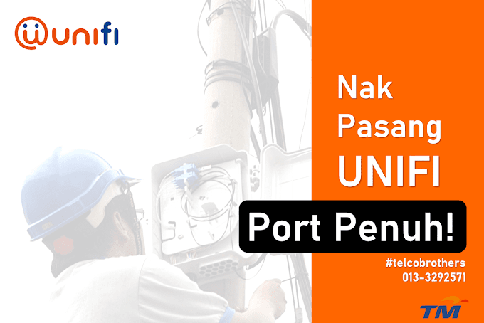 Masalah Port Unifi Penuh, Antara Isu Paling Biasa Berlaku dikalangan Bakal Pelanggan Unifi. Baca Untuk Faham Isu Port Penuh