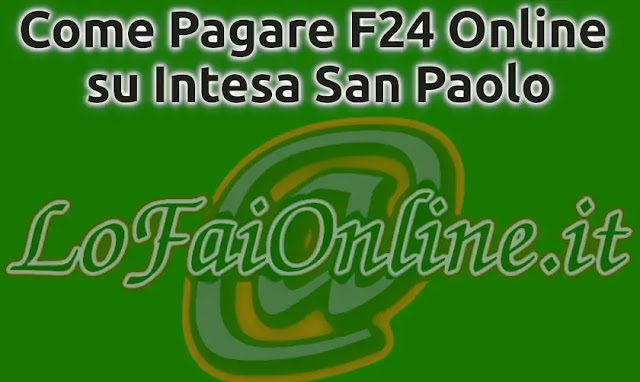 Come pagare F24 online su Intesa Sanpaolo