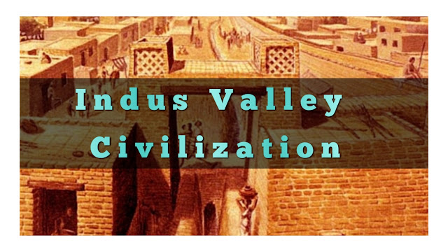 Indus Valley Civilization