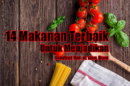 14 Makanan Terbaik Untuk Menjadikan Rambut Sehat dan Kuat