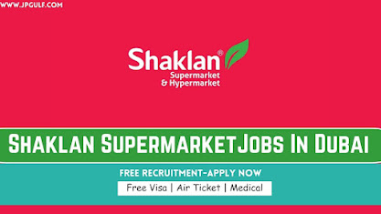 Shaklan Supermarket Dubai Walk In Interview - 2023