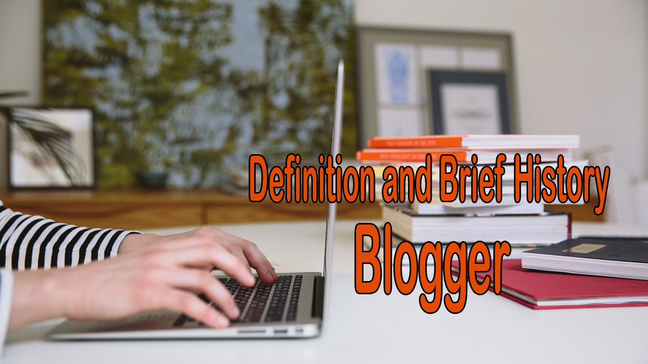 Behind the Keyboard Definition and Brief History of Blogger