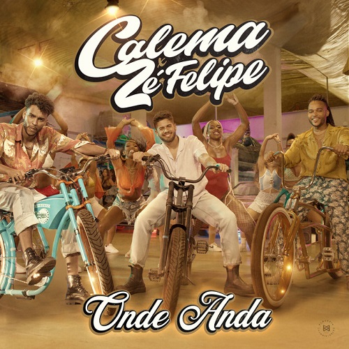 Calema & Zé Felipe - Onde Anda [Exclusivo 2022] (Download Mp3)