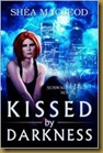 kissed by darkness