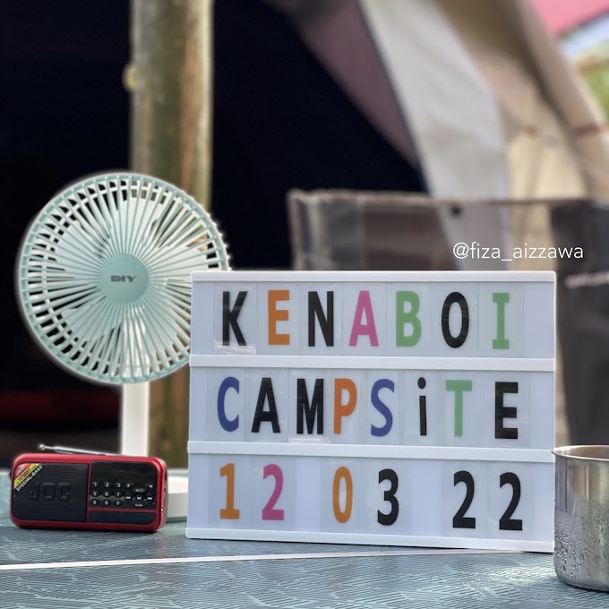Family Camping Journey | Pengalaman kali pertama bercamping di Kenaboi Adventure Camp