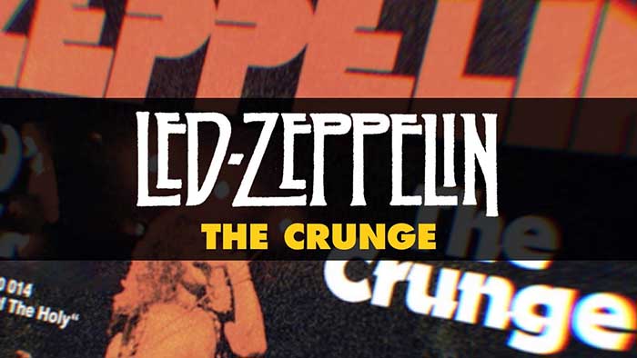 Led Zeppelin - 'The Crunge'