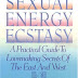 View Review Sexual Energy Ecstasy: A Practical Guide To Lovemaking Secrets Of The East And West PDF by Ramsdale, David, Ramsdale, Ellen (Paperback)