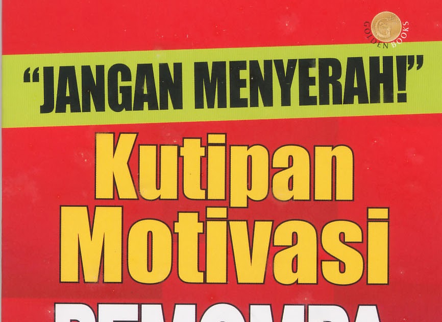 BANDAR KATA  BIJAK  JANGAN  MENYERAH  KUTIPAN MOTIVASI 